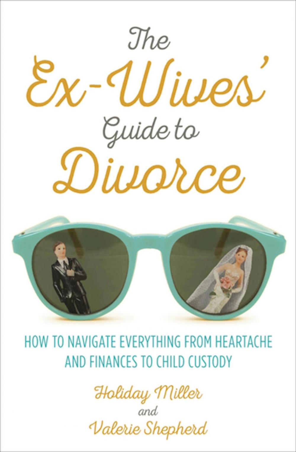 Big bigCover of The Ex-Wives' Guide to Divorce