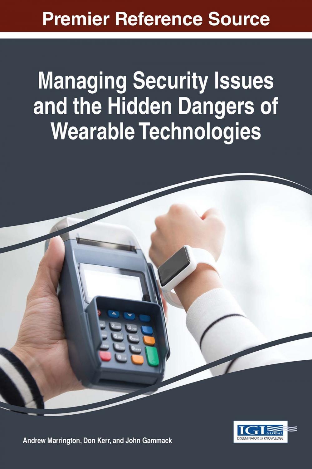 Big bigCover of Managing Security Issues and the Hidden Dangers of Wearable Technologies