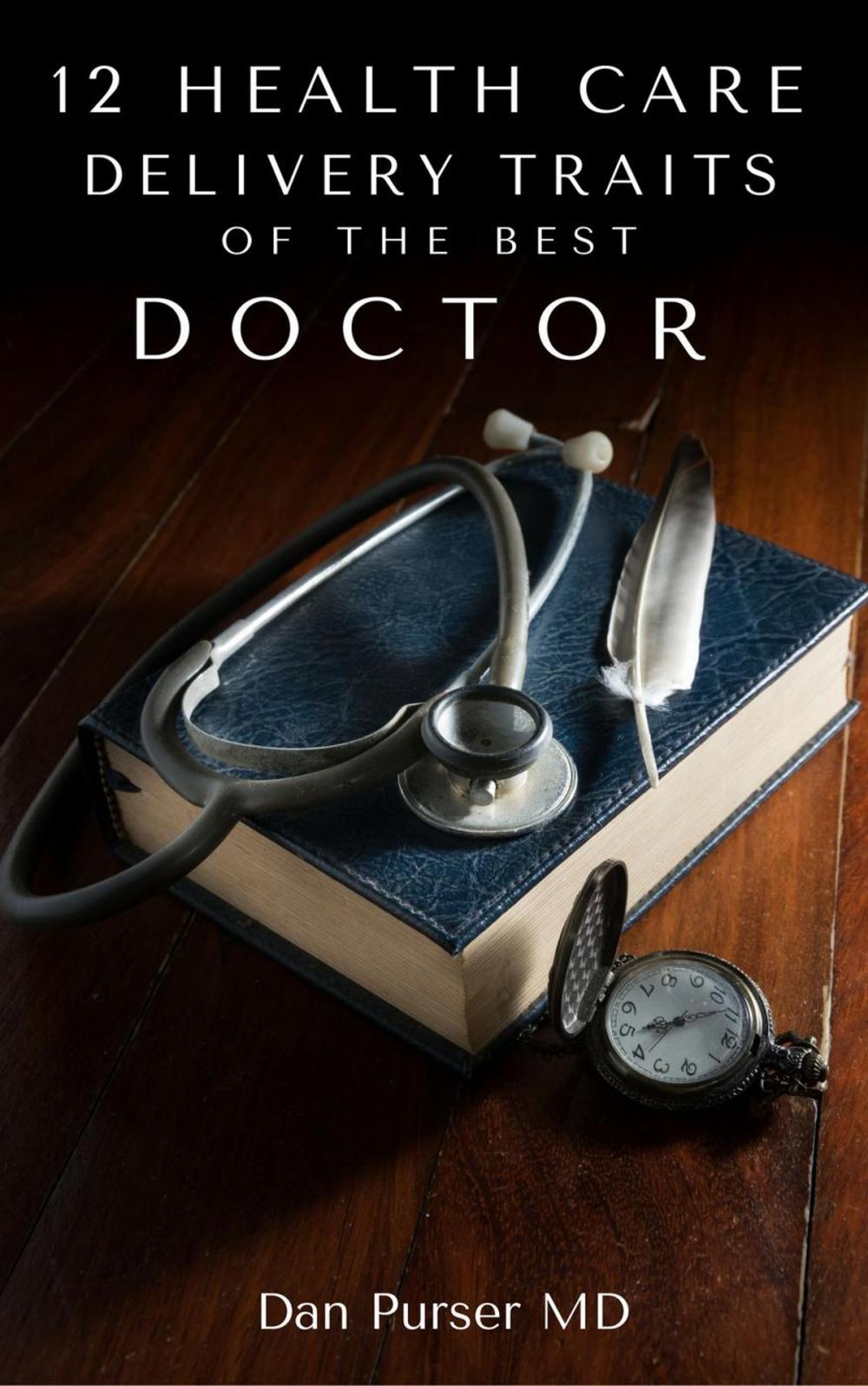 Big bigCover of 12 Traits Of The Best Doctor