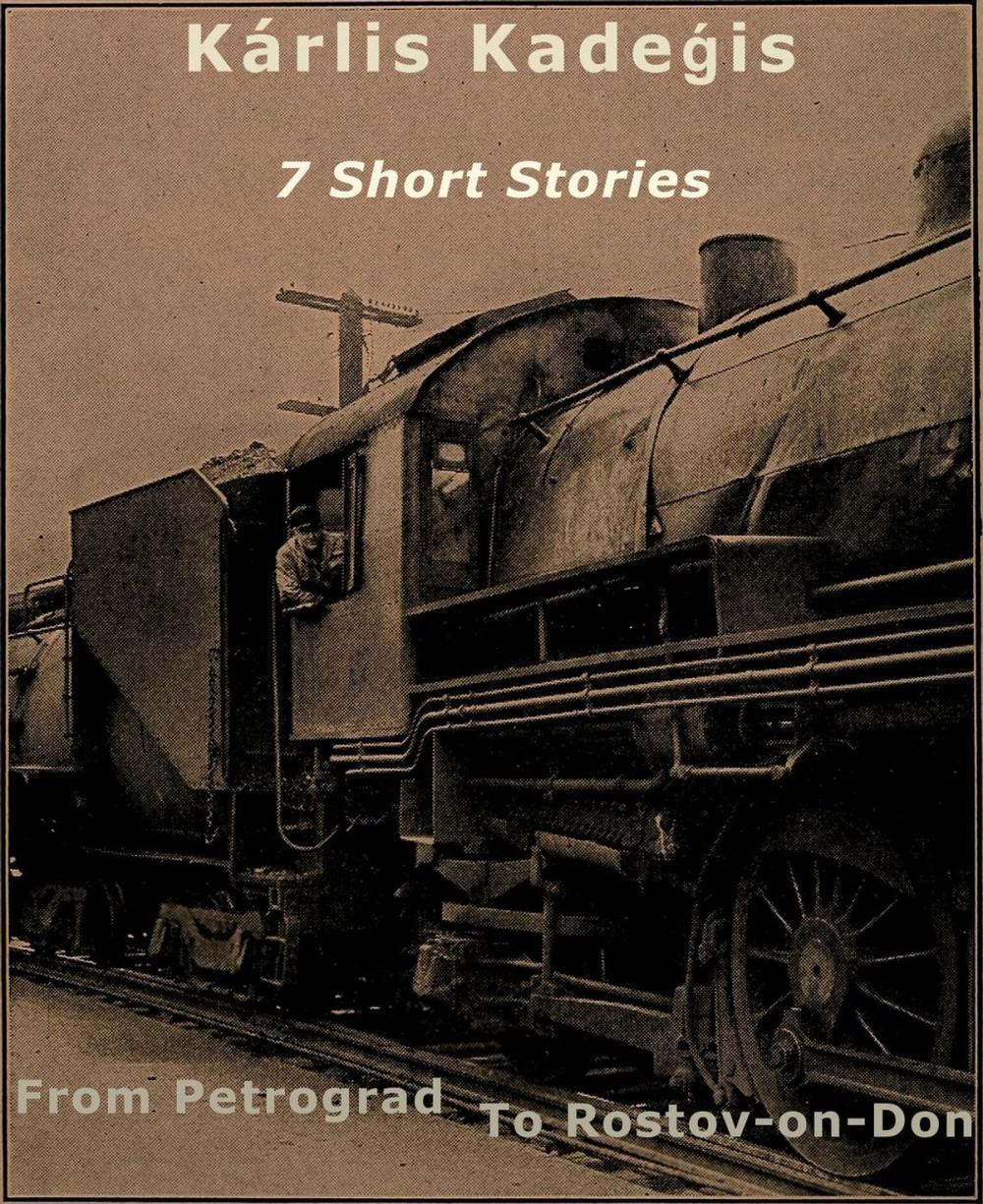Big bigCover of 7 Short Stories: From Petrograd to Rostov-on-Don