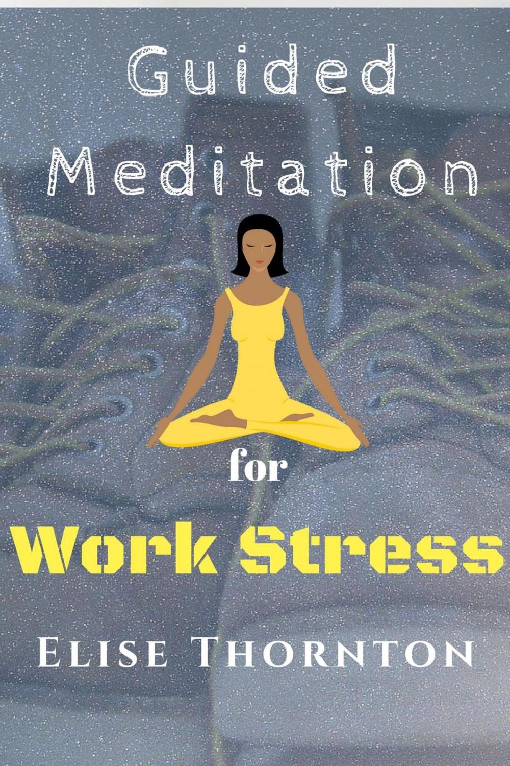 Big bigCover of Guided Meditation for Work Stress