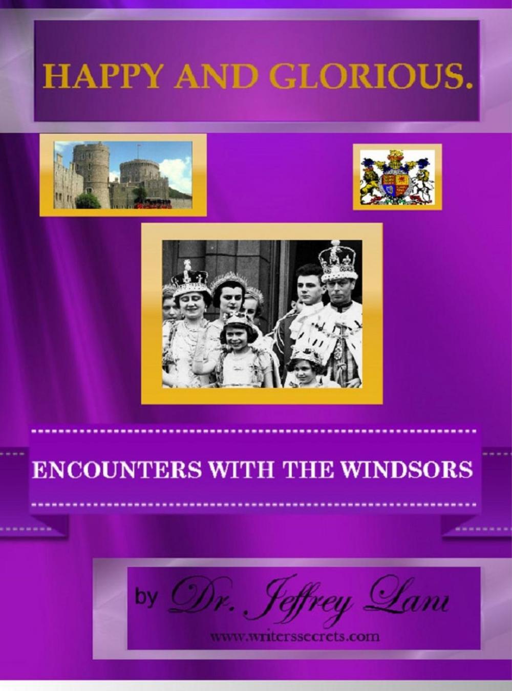 Big bigCover of Happy and Glorious.Encounters with the Windsors