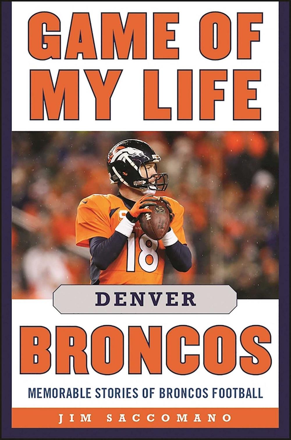Big bigCover of Game of My Life Denver Broncos