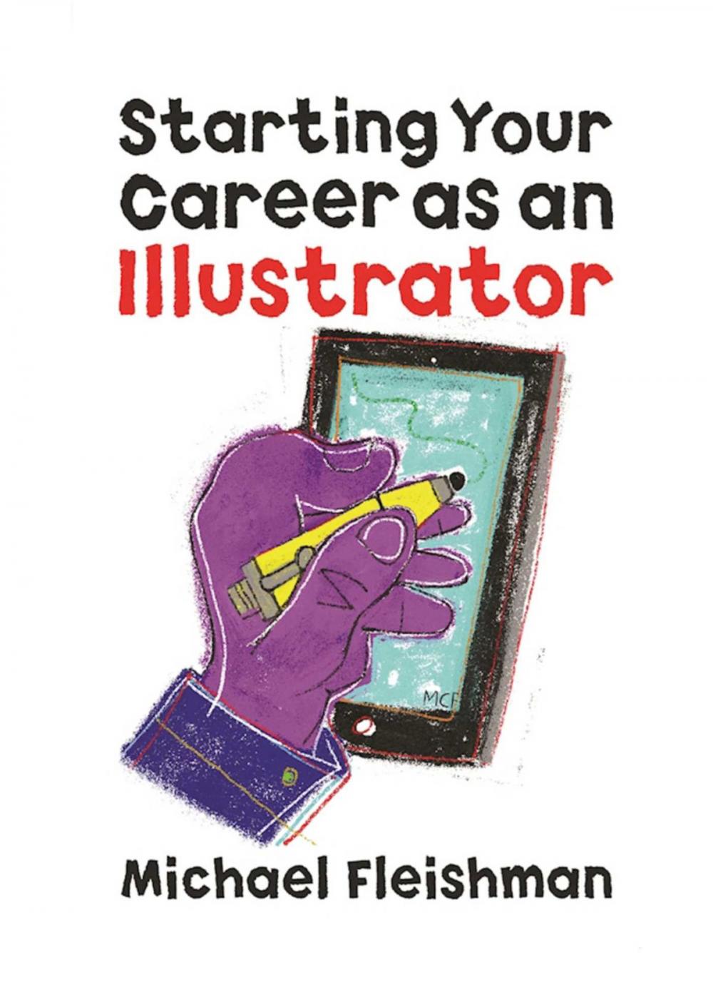 Big bigCover of Starting Your Career as an Illustrator