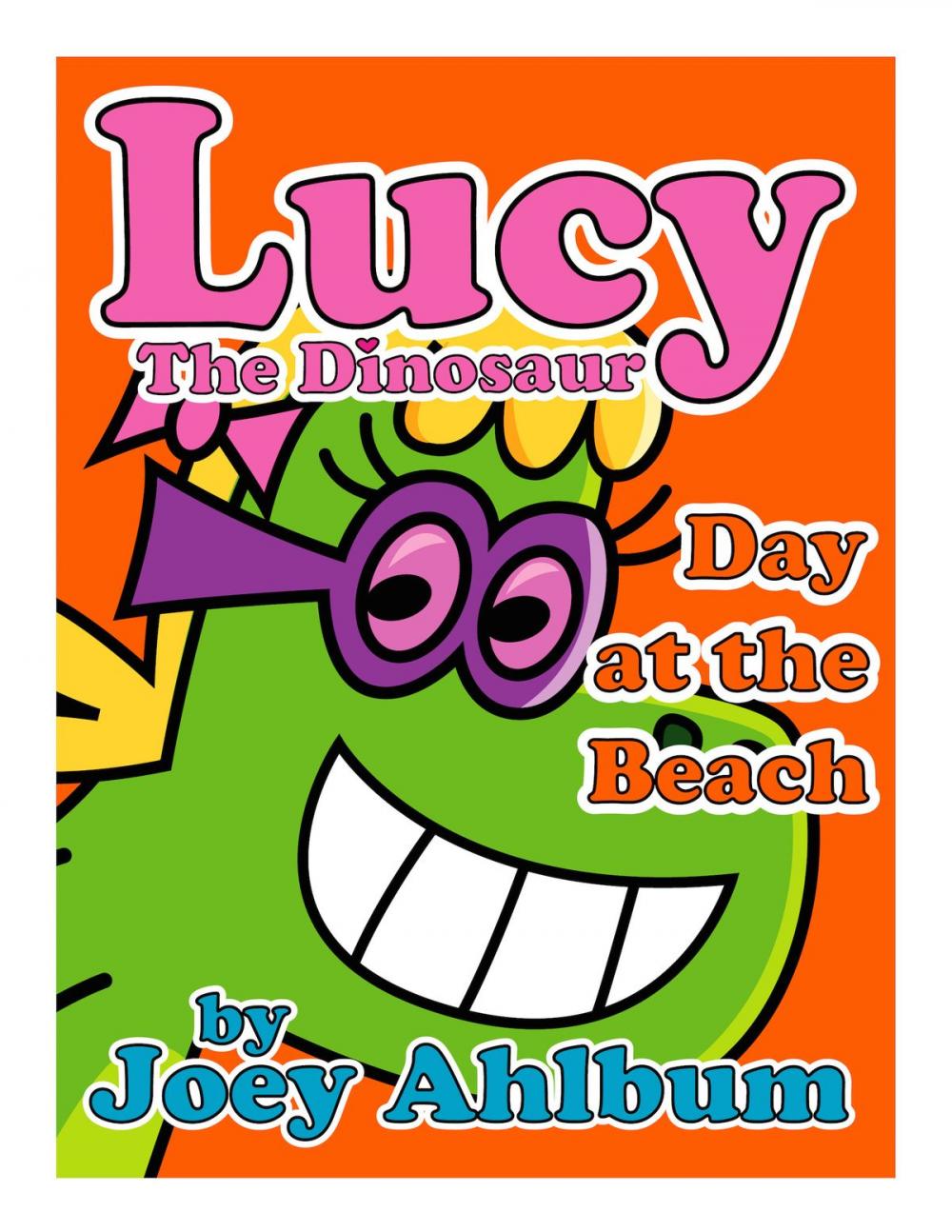 Big bigCover of Lucy the Dinosaur: Day at the Beach