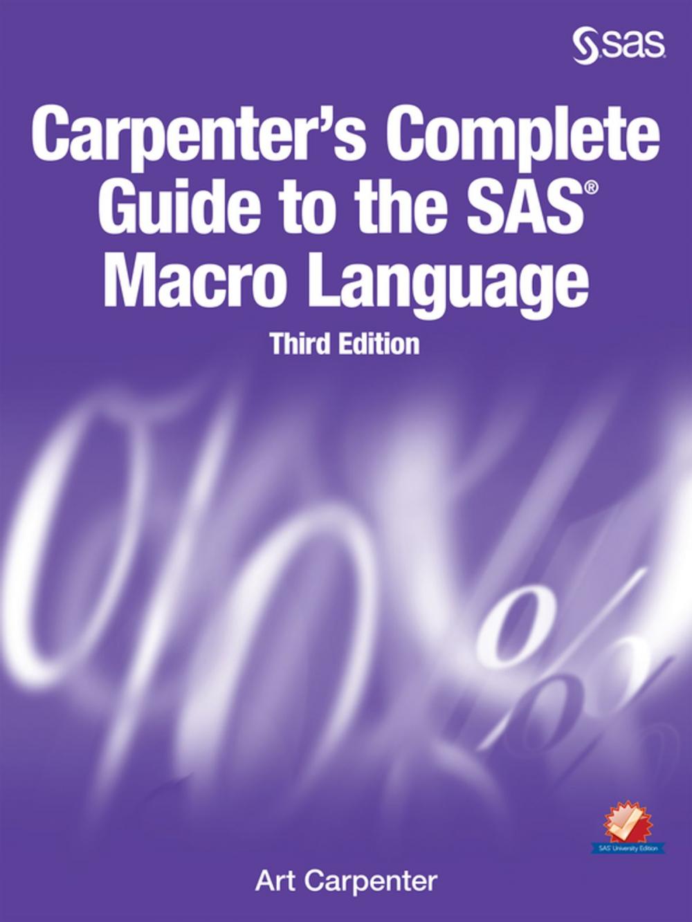Big bigCover of Carpenter's Complete Guide to the SAS Macro Language, Third Edition