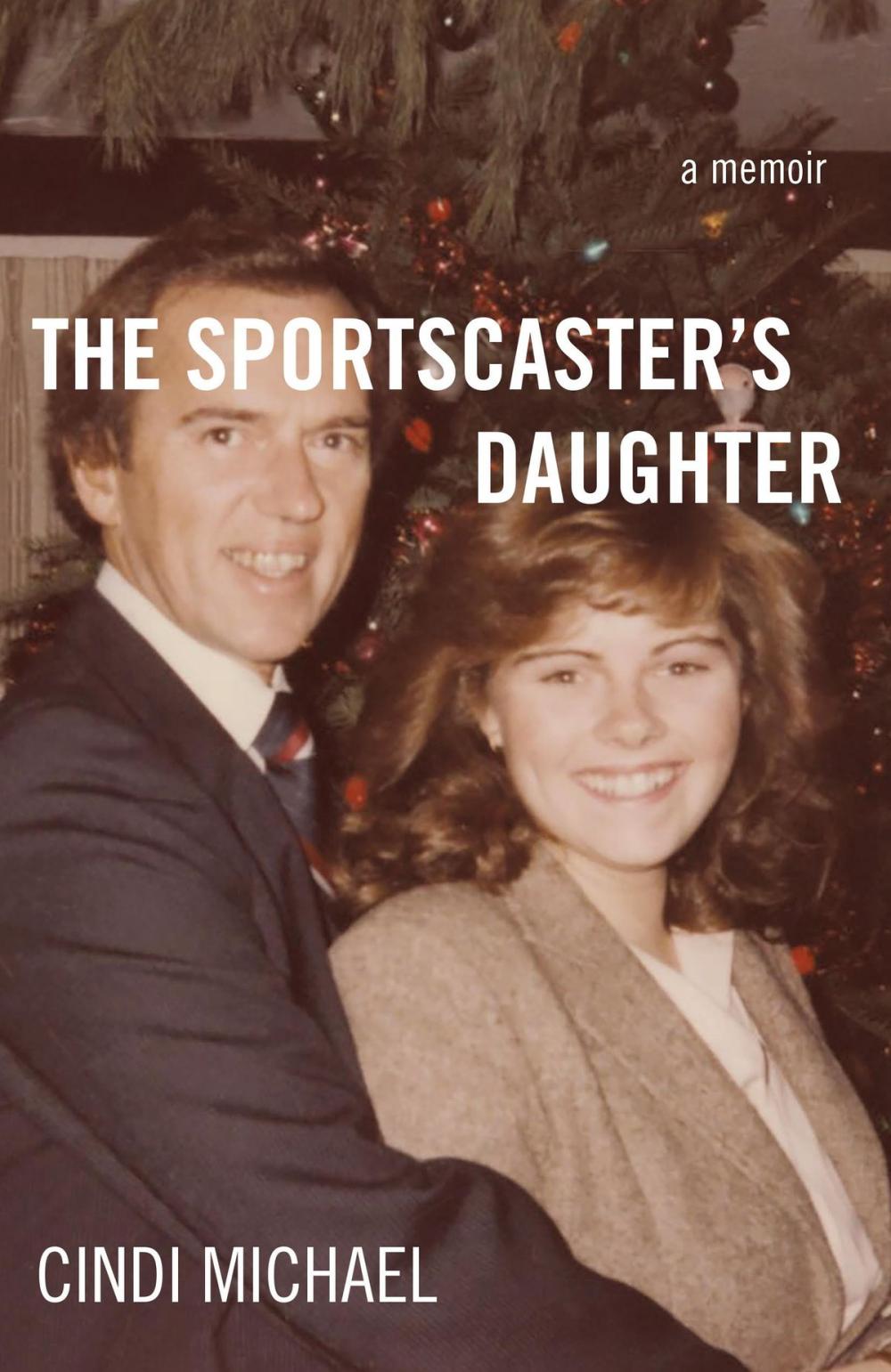 Big bigCover of The Sportscaster's Daughter