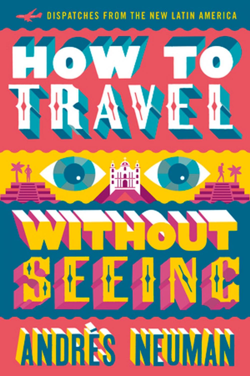 Big bigCover of How to Travel without Seeing