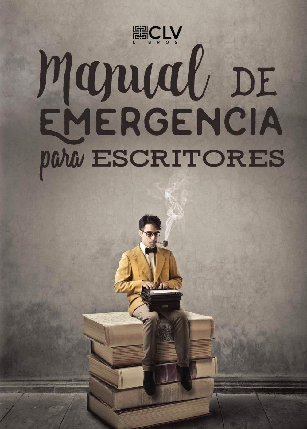 Big bigCover of Manual de emergencia para escritores