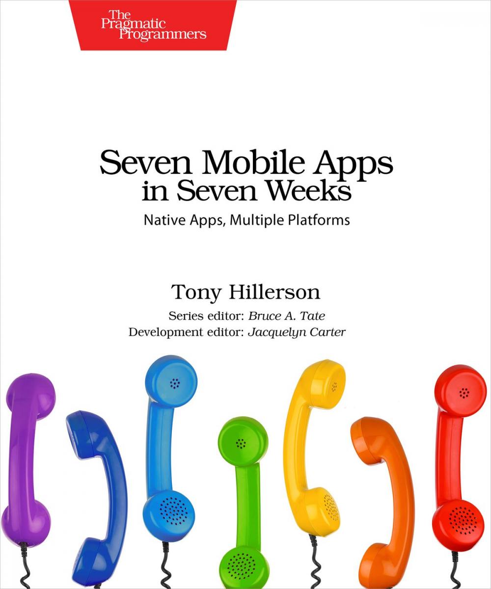 Big bigCover of Seven Mobile Apps in Seven Weeks