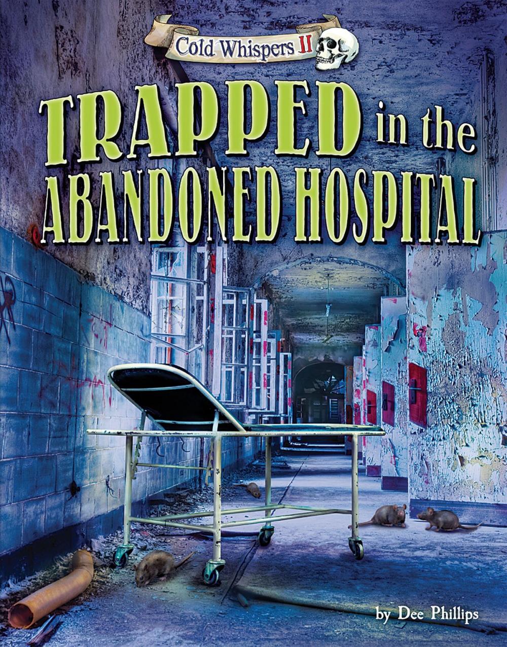 Big bigCover of Trapped in the Abandoned Hospital