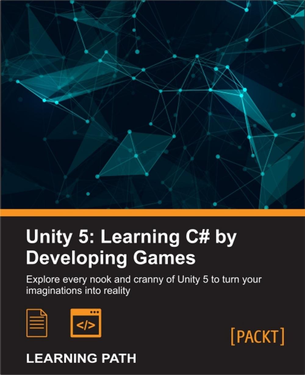 Big bigCover of Unity 5: Learning C# by Developing Games