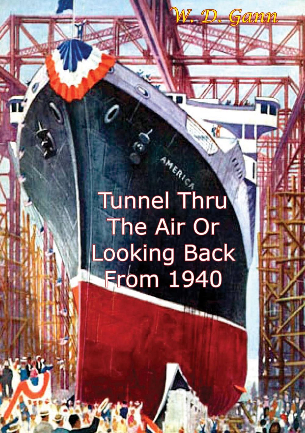Big bigCover of Tunnel Thru The Air Or Looking Back From 1940