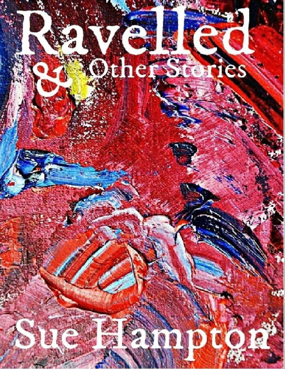 Big bigCover of Ravelled and Other Stories
