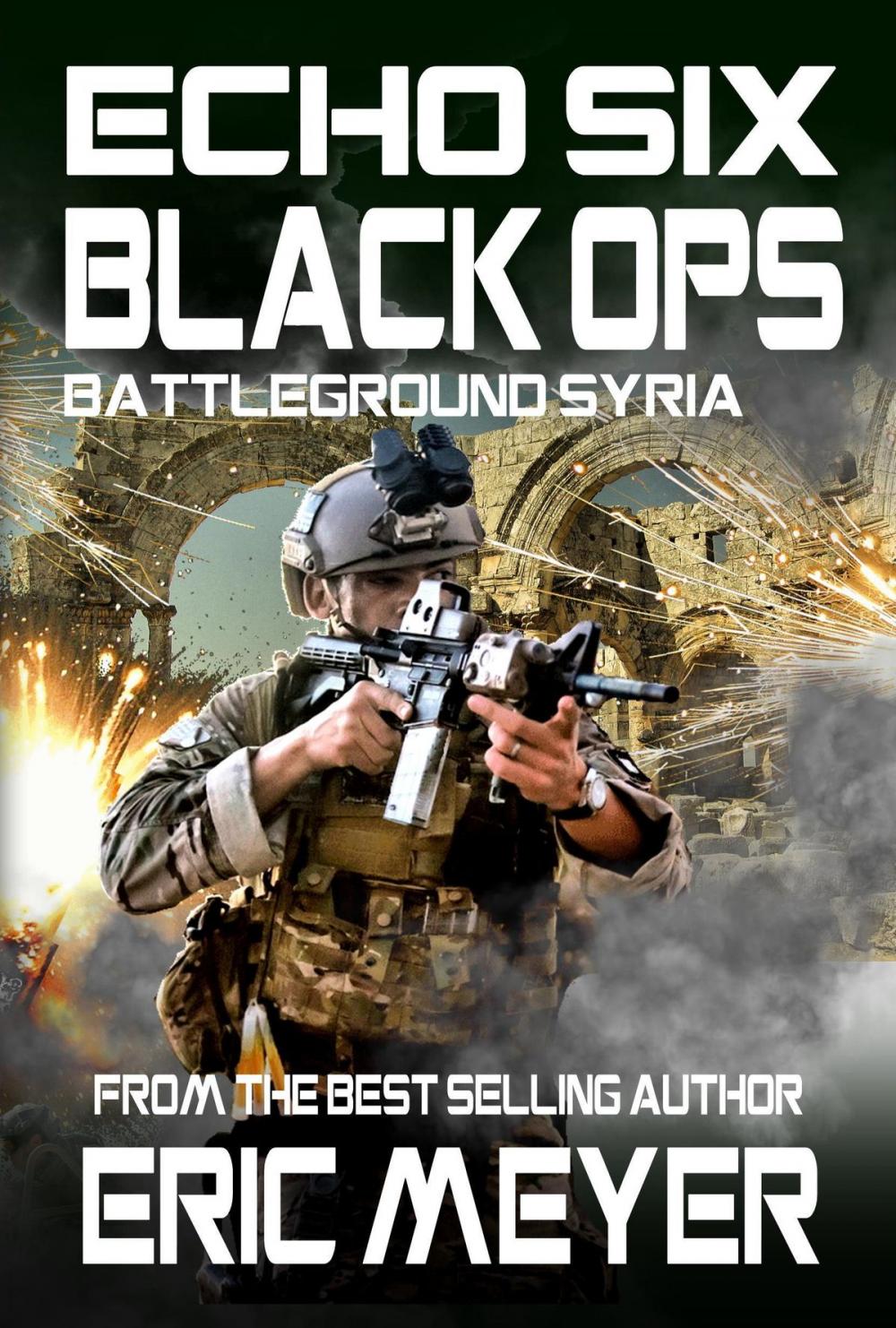 Big bigCover of Echo Six: Black Ops - Battleground Syria