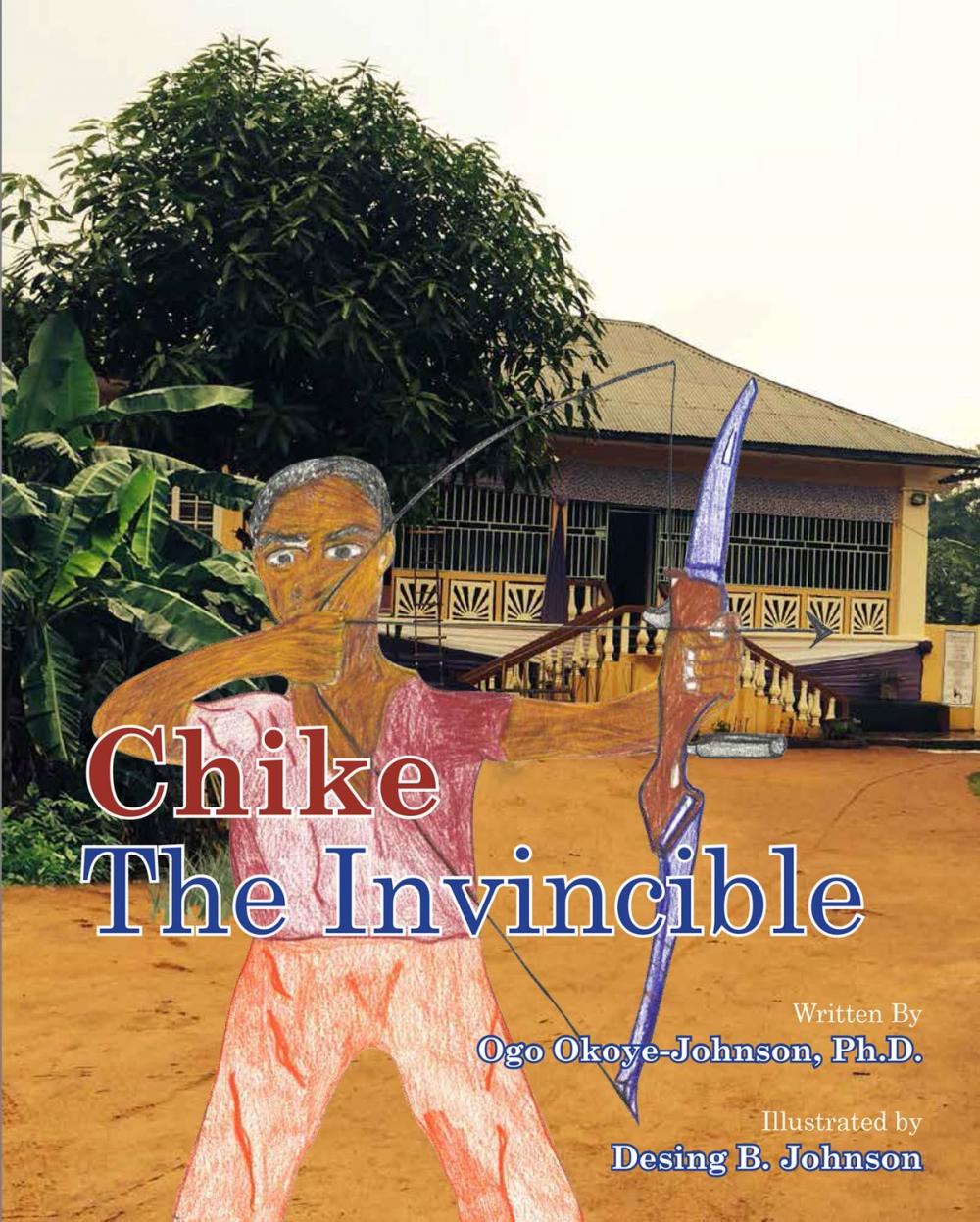 Big bigCover of Chike the Invincible