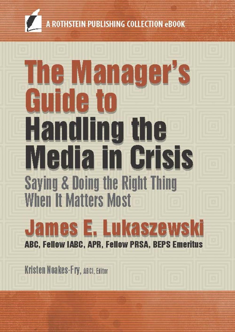 Big bigCover of The Manager’s Guide to Handling the Media in Crisis