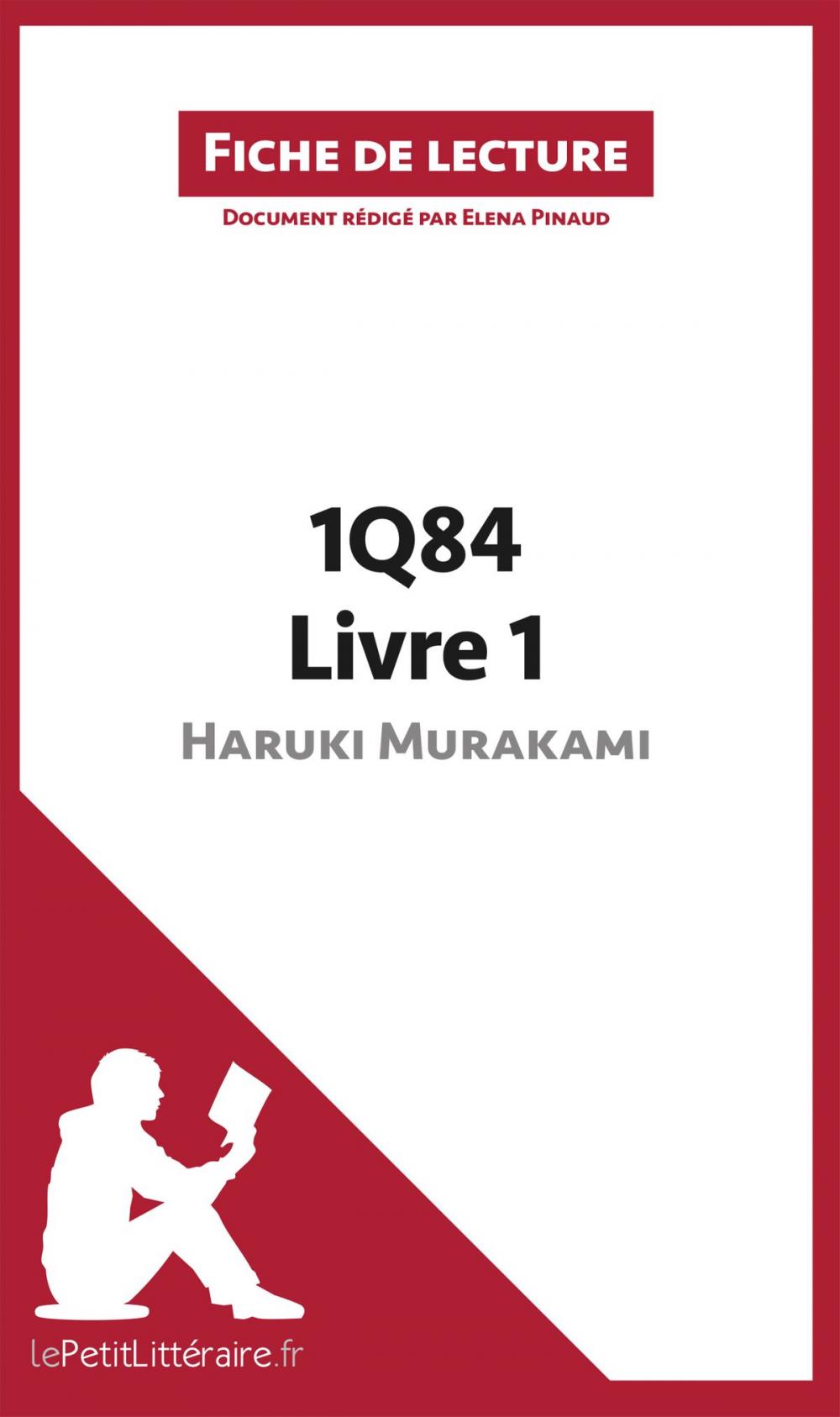 Big bigCover of 1Q84 d'Haruki Murakami - Livre 1 de Haruki Murakami (Fiche de lecture)