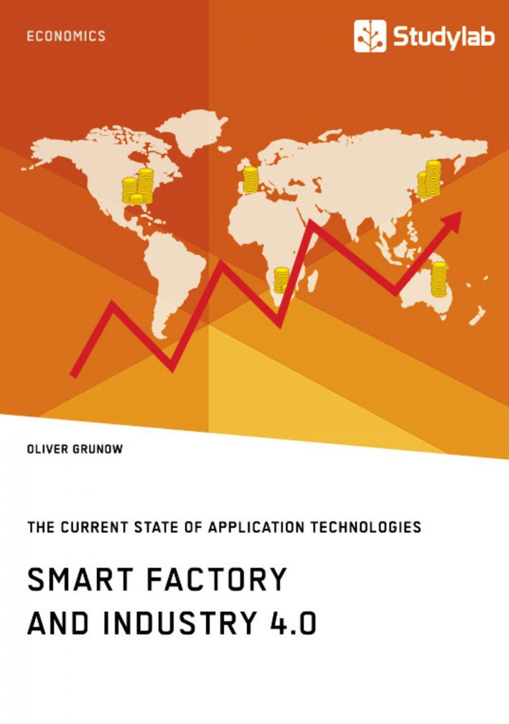 Big bigCover of Smart Factory and Industry 4.0. The Current State of Application Technologies