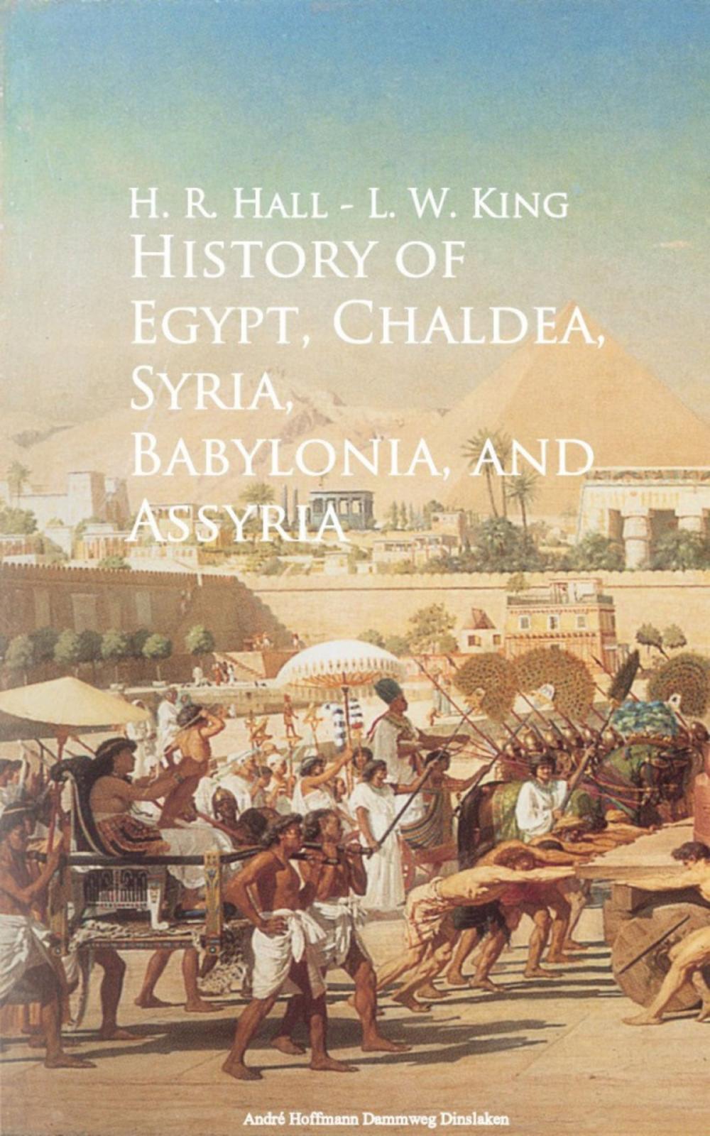 Big bigCover of History of Egypt, Chaldea, Syria, Babylonia, and Assyria -