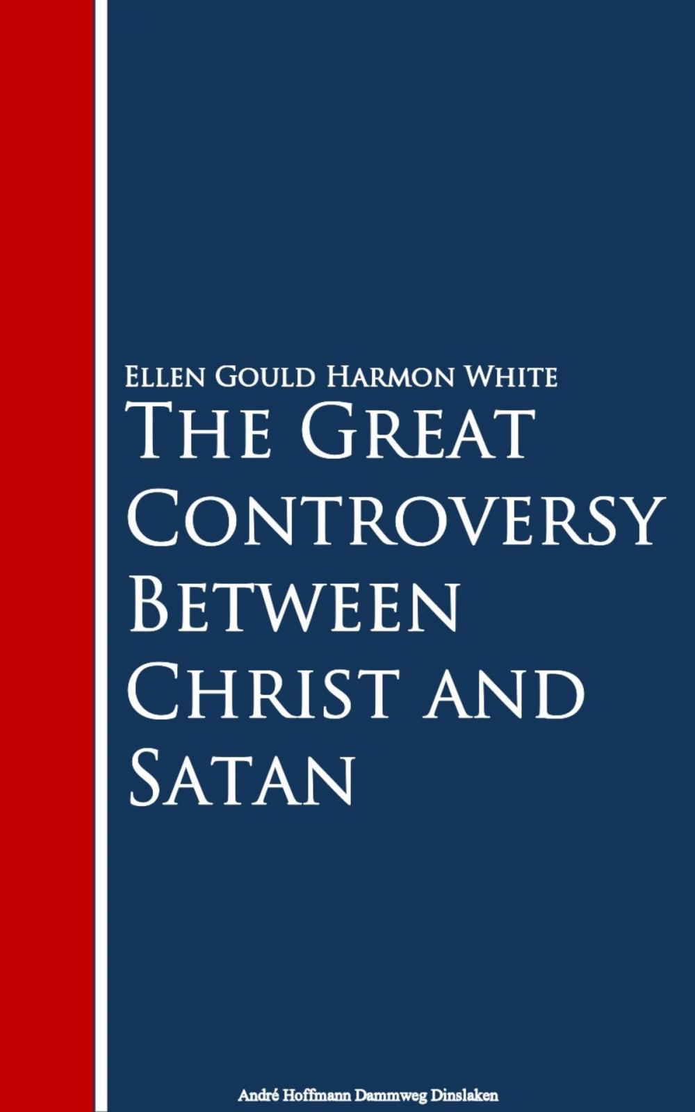 Big bigCover of The Great Controversy Between Christ and Satan