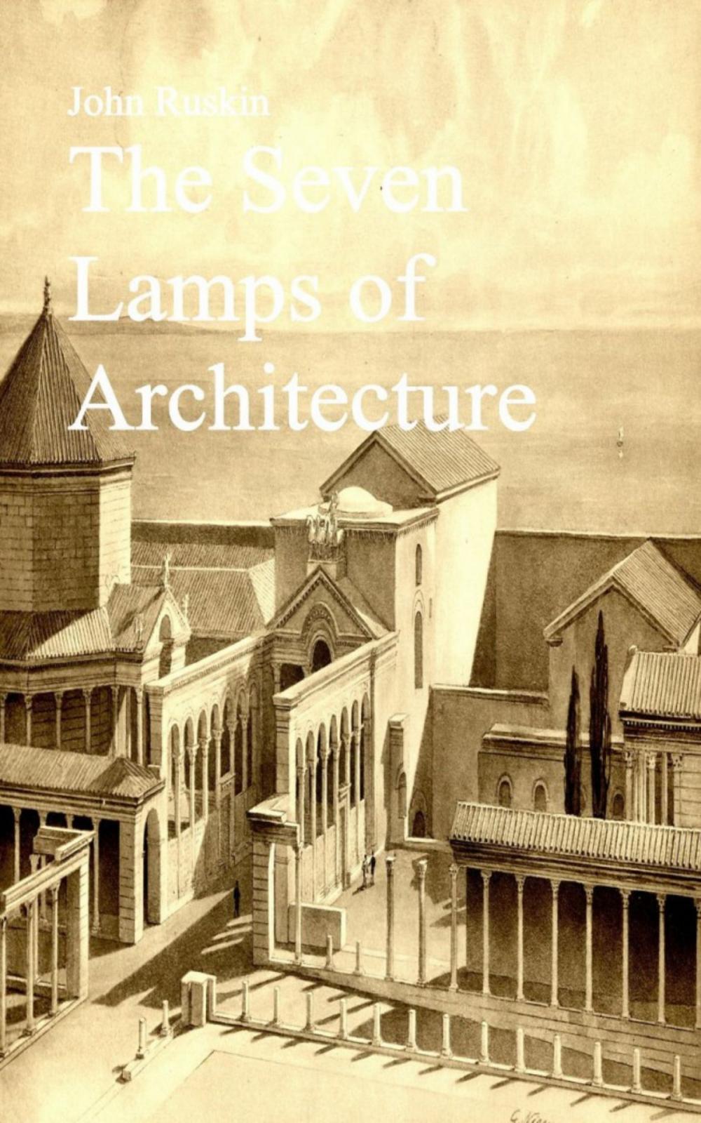 Big bigCover of The Seven Lamps of Architecture