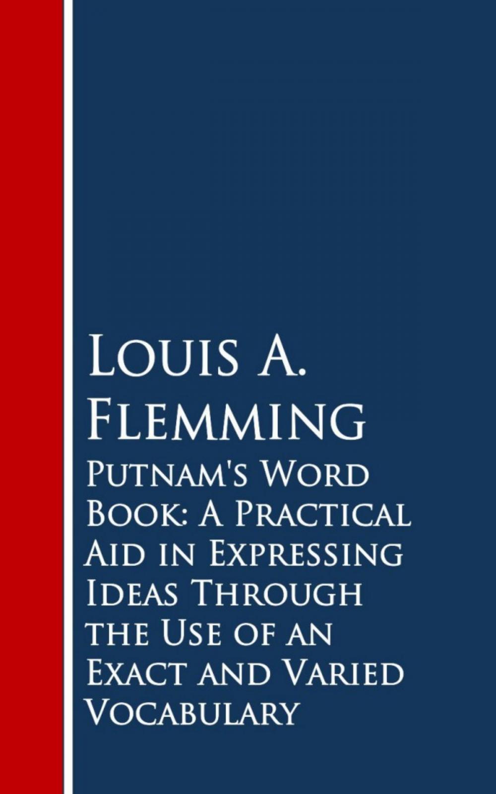 Big bigCover of Putnam's Word Book: A Practical Aid in Expressing Ideas Through the Use of an Exact and Varied Vocabulary