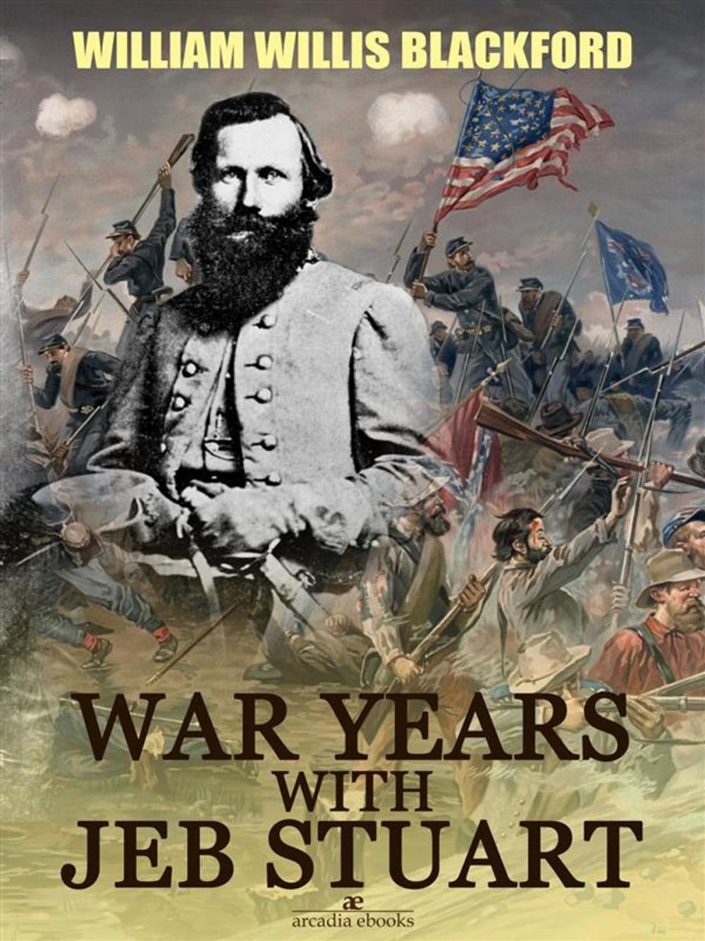Big bigCover of War Years with Jeb Stuart
