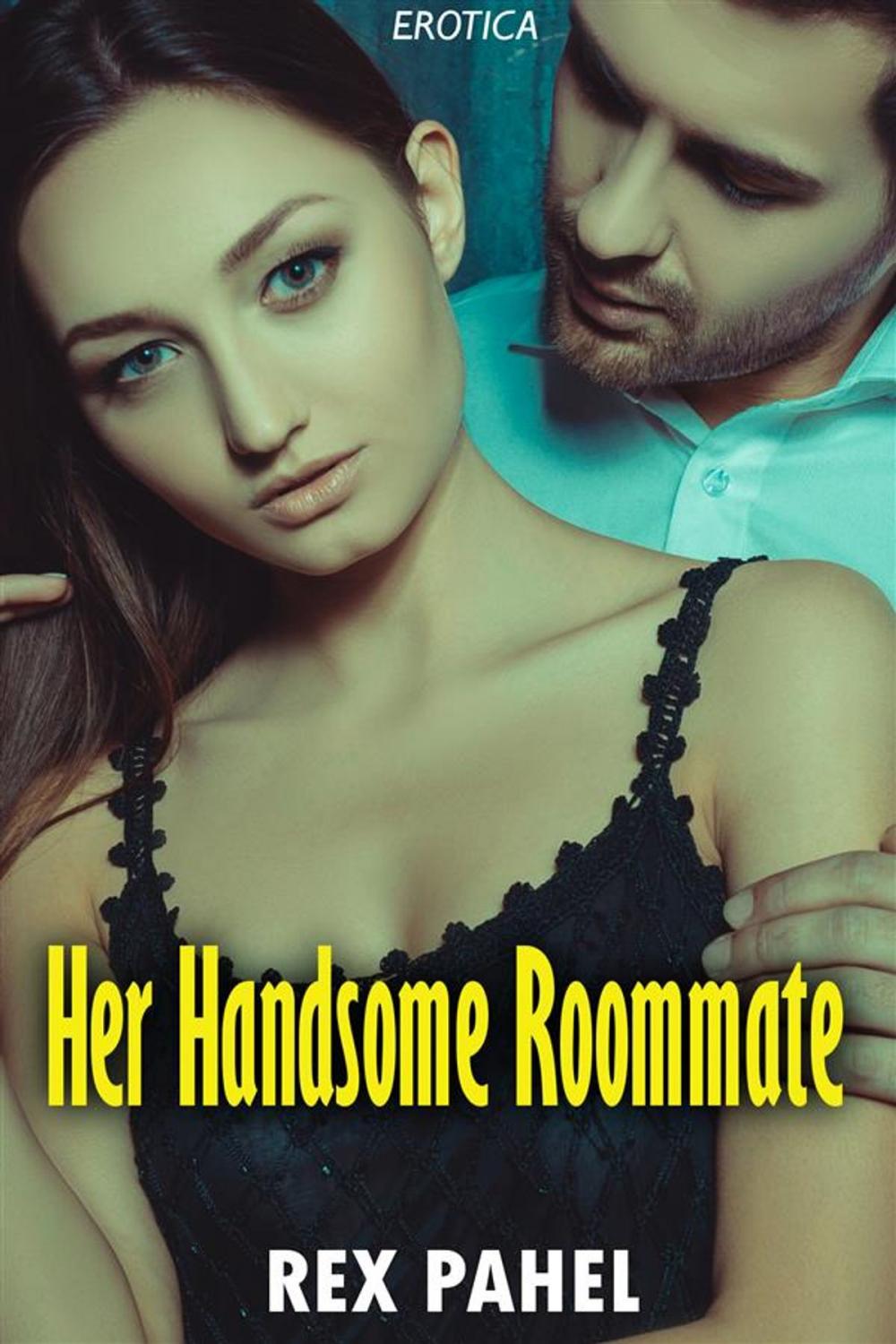 Big bigCover of Erotica: Her Handsome Roommate