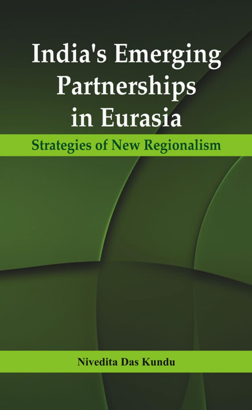 Big bigCover of India’s Emerging Partnerships in Eurasia