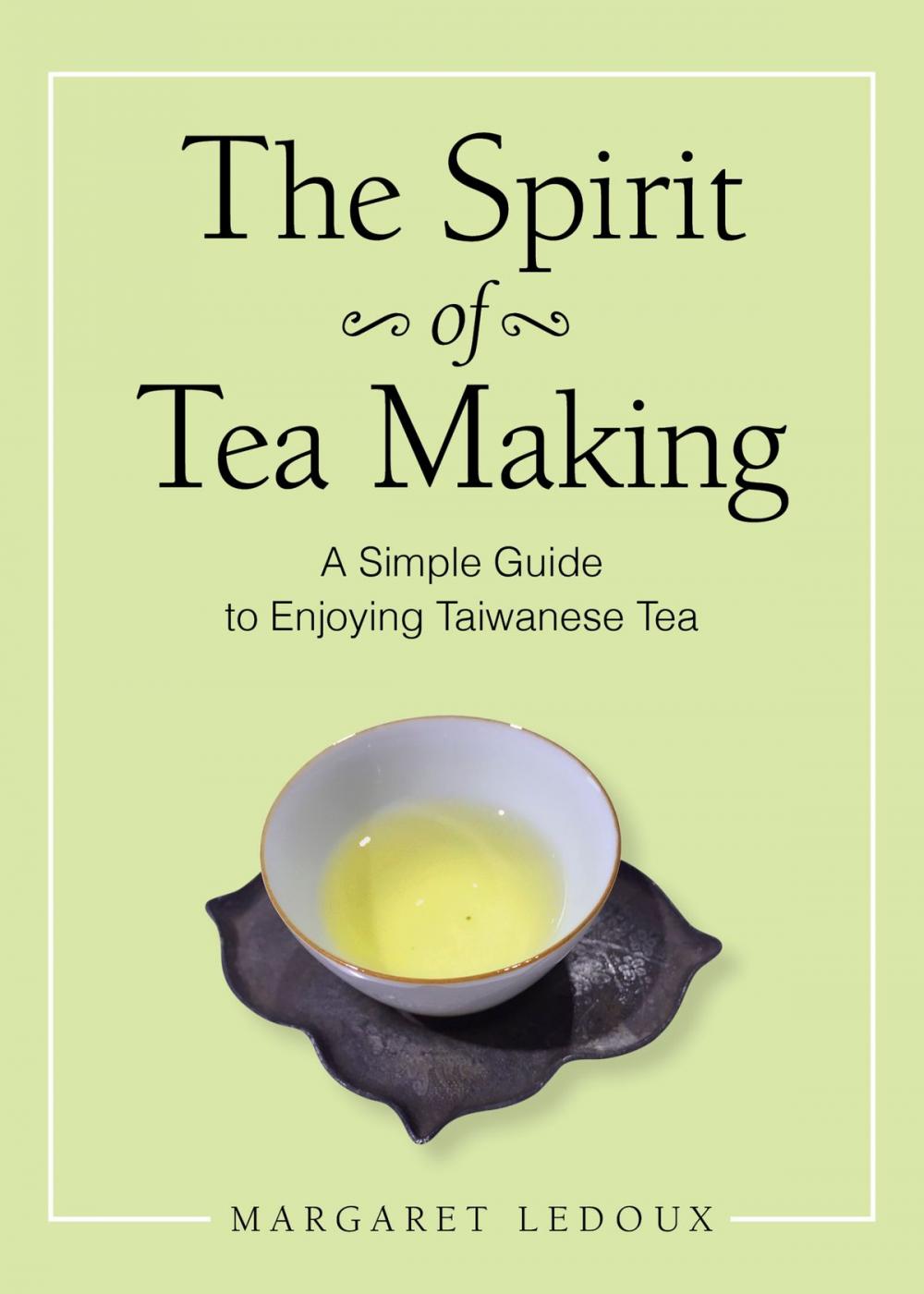 Big bigCover of The Spirit of Tea Making