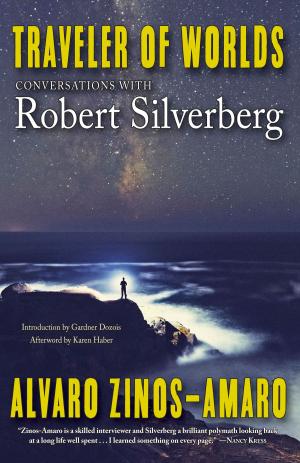Cover of the book Traveler of Worlds: Conversations with Robert Silverberg by Bruno Pacheco