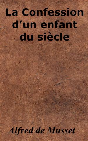 Book cover of La Confession d’un enfant du siècle