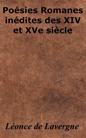 Cover of the book Poésies romanes inédites des XIVe et XVe siècles by Paul Bourget