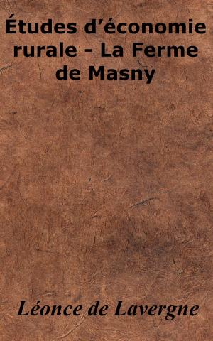 Cover of the book Études d’économie rurale - La Ferme de Masny by Victor Hugo