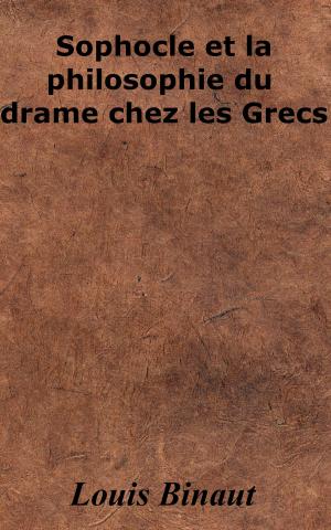Cover of the book Sophocle et la philosophie du drame chez les Grecs by Charles de Rémusat