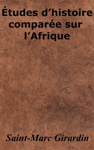 Cover of the book Études d’histoire comparée sur l’Afrique by Théophile Gautier