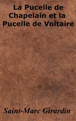 Cover of the book La Pucelle de Chapelain et la Pucelle de Voltaire by Jacques Offenbach, Henri Meilhac, Ludovic Halévy