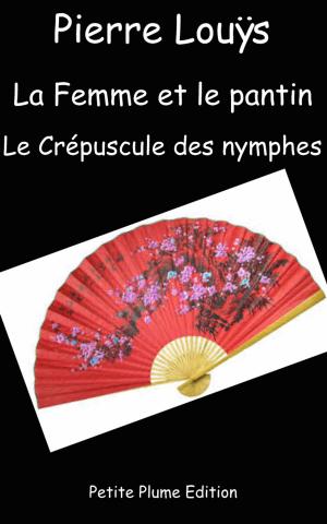 Cover of the book La Femme et le pantin - Le Crépuscule des nymphes by Rudyard Kipling, Théo Varlet    Traducteur