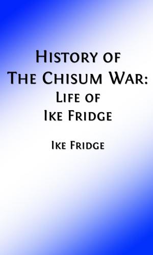 Cover of the book History of the Chisum War (Illustrated Edition) by James Roberts