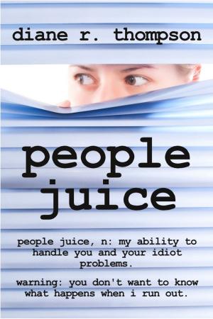 Cover of the book People Juice by De Kenyon