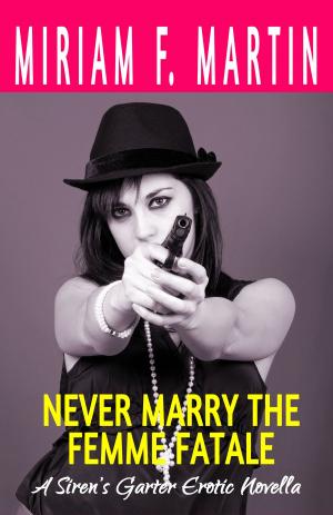 Cover of Never Marry the Femme Fatale
