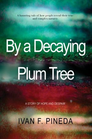Cover of the book By a Decaying Plum Tree by Lee Atterbury