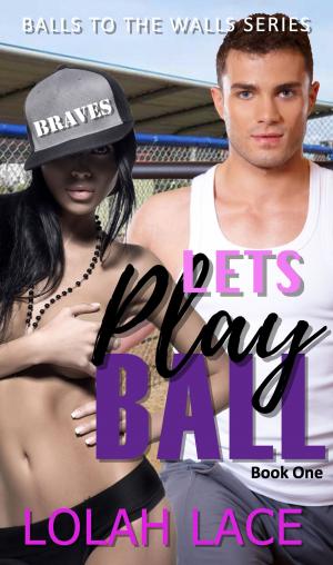 Cover of the book Let's Play Ball - BWWM Interracial Romance by Toni Leland
