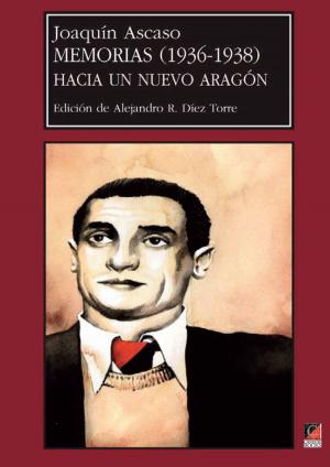 Cover of the book JOAQUÍN ASCASO Memorias (1936-1938) by Stuart Christie, Farquhar McHarg