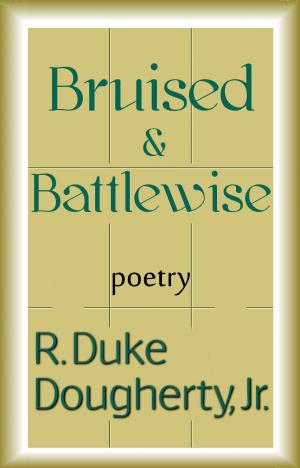Cover of the book Bruised & Battlewise by Coningsby Dawson