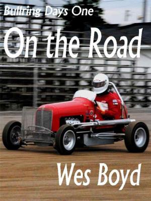 Cover of the book Bullring Days One: On the Road by Laura L. Drumb