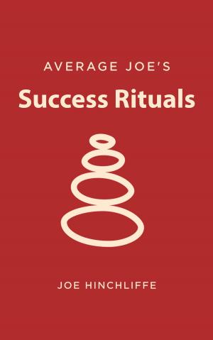 Cover of the book Average Joe's Success Rituals by Sunday Joseph