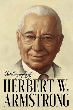 Cover of the book Autobiography of Herbert W. Armstrong by Herbert W. Armstrong, Philadelphia Church of God