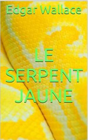 Cover of the book Le Serpent jaune by MARIA ALEJANDRA ESCOBEDO